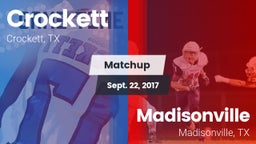 Matchup: Crockett  vs. Madisonville  2017