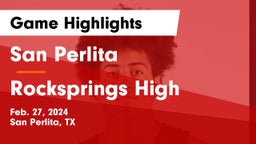 San Perlita  vs Rocksprings High Game Highlights - Feb. 27, 2024