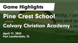 Pine Crest School vs Calvary Christian Academy Game Highlights - April 17, 2024