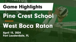 Pine Crest School vs West Boca Raton  Game Highlights - April 15, 2024