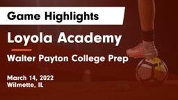 Loyola Academy  vs Walter Payton College Prep Game Highlights - March 14, 2022
