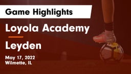 Loyola Academy  vs Leyden  Game Highlights - May 17, 2022