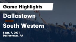 Dallastown  vs South Western  Game Highlights - Sept. 7, 2021