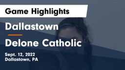 Dallastown  vs Delone Catholic  Game Highlights - Sept. 12, 2022