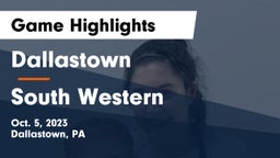 Dallastown  vs South Western  Game Highlights - Oct. 5, 2023