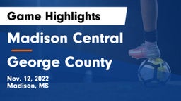 Madison Central  vs George County  Game Highlights - Nov. 12, 2022