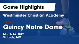 Westminster Christian Academy vs Quincy Notre Dame Game Highlights - March 26, 2022