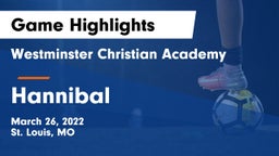 Westminster Christian Academy vs Hannibal  Game Highlights - March 26, 2022