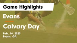Evans  vs Calvary Day  Game Highlights - Feb. 16, 2023
