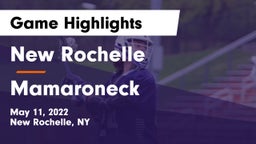 New Rochelle  vs Mamaroneck  Game Highlights - May 11, 2022