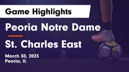 Peoria Notre Dame  vs St. Charles East  Game Highlights - March 30, 2023