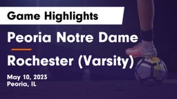 Peoria Notre Dame  vs Rochester (Varsity) Game Highlights - May 10, 2023