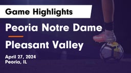 Peoria Notre Dame  vs Pleasant Valley  Game Highlights - April 27, 2024