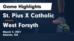 St. Pius X Catholic  vs West Forsyth  Game Highlights - March 4, 2021