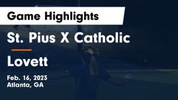 St. Pius X Catholic  vs Lovett  Game Highlights - Feb. 16, 2023