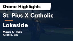 St. Pius X Catholic  vs Lakeside  Game Highlights - March 17, 2023