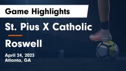 St. Pius X Catholic  vs Roswell  Game Highlights - April 24, 2023
