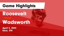 Roosevelt  vs Wadsworth  Game Highlights - April 5, 2022