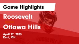 Roosevelt  vs Ottawa Hills  Game Highlights - April 27, 2023
