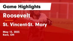 Roosevelt  vs St. Vincent-St. Mary  Game Highlights - May 13, 2023