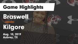 Braswell  vs Kilgore  Game Highlights - Aug. 10, 2019