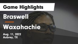 Braswell  vs Waxahachie Game Highlights - Aug. 11, 2022