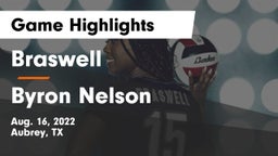 Braswell  vs Byron Nelson  Game Highlights - Aug. 16, 2022