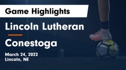 Lincoln Lutheran  vs Conestoga  Game Highlights - March 24, 2022
