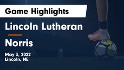 Lincoln Lutheran  vs Norris  Game Highlights - May 3, 2022