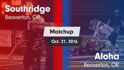 Matchup: Southridge High Scho vs. Aloha  2016
