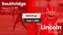 Matchup: Southridge High Scho vs. Lincoln  2018