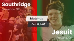 Matchup: Southridge High Scho vs. Jesuit  2018