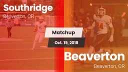 Matchup: Southridge High Scho vs. Beaverton  2018