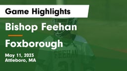 Bishop Feehan  vs Foxborough  Game Highlights - May 11, 2023