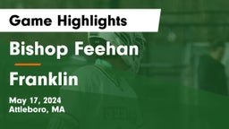 Bishop Feehan  vs Franklin  Game Highlights - May 17, 2024