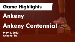 Ankeny  vs Ankeny Centennial  Game Highlights - May 3, 2022