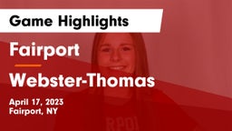 Fairport  vs Webster-Thomas  Game Highlights - April 17, 2023