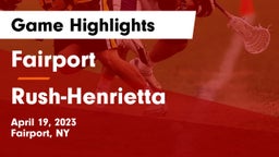 Fairport  vs Rush-Henrietta  Game Highlights - April 19, 2023