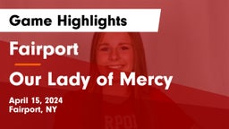 Fairport  vs Our Lady of Mercy Game Highlights - April 15, 2024