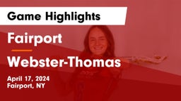 Fairport  vs Webster-Thomas  Game Highlights - April 17, 2024