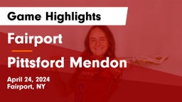 Fairport  vs Pittsford Mendon  Game Highlights - April 24, 2024