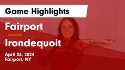 Fairport  vs  Irondequoit  Game Highlights - April 26, 2024