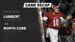 Recap: Lambert  vs. North Cobb  2016