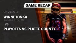 Recap: Winnetonka  vs. Playoffs vs Platte County 2016