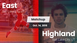 Matchup: East  vs. Highland  2016