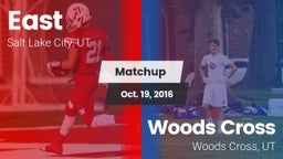 Matchup: East  vs. Woods Cross  2016