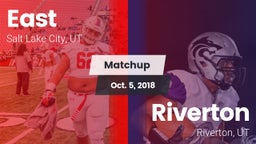 Matchup: East  vs. Riverton  2018