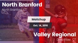 Matchup: North Branford High vs. Valley Regional  2016