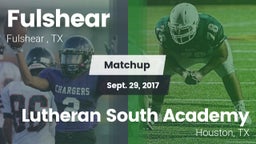 Matchup: Fulshear  vs. Lutheran South Academy 2017