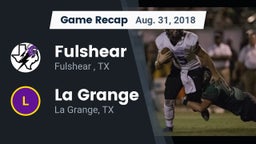 Recap: Fulshear  vs. La Grange  2018